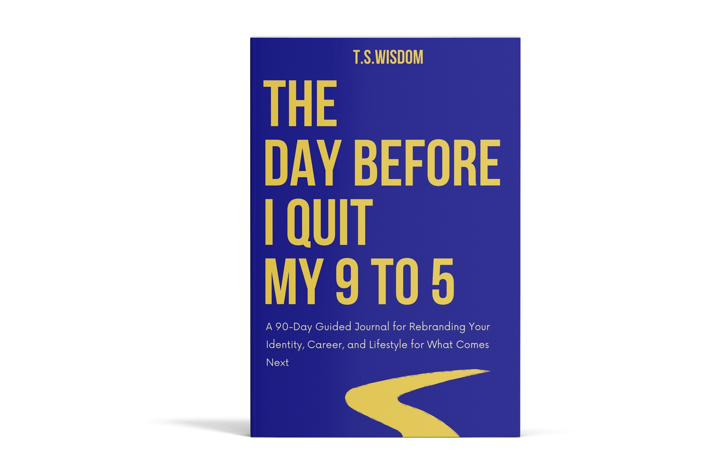 The Day Before I Quit My 9 to 5